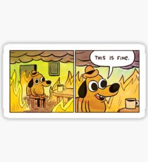 This is fine Sticker