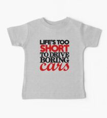 Life’s too short to drive boring cars (4) Baby Tee