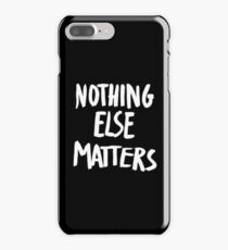 Nothing Else Matters, brush design iPhone 7 Plus Case