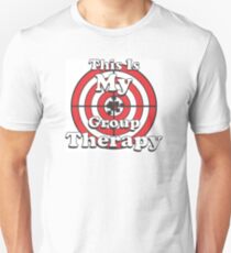 This Is My Group Therapy Unisex T-Shirt