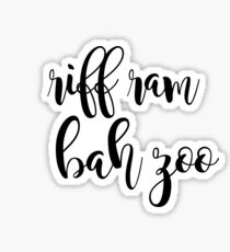 riff ram bah zoo Sticker