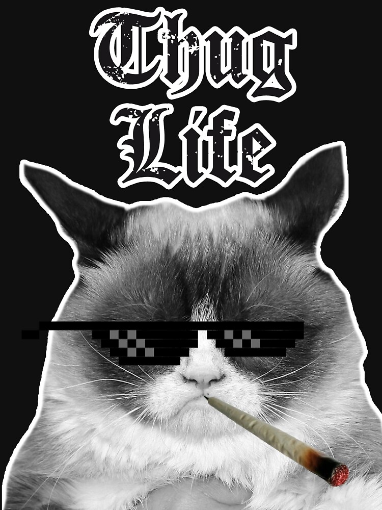 Thug Life Cat T Shirt By Headout Redbubble