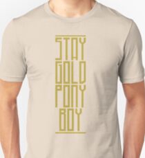 STAY GOLD PONYBOY Unisex T-Shirt