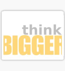 Think Big Sticker