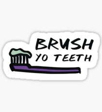 Brush Yo Teeth Sticker