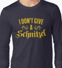I Don't Give A Schnitzel Long Sleeve T-Shirt