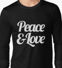 Peace & Love - Inspirational Saying Quote Long Sleeve T-Shirt
