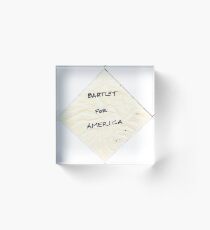 Bartlet for America napkin Acrylic Block