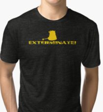 Exterminate! Tri-blend T-Shirt