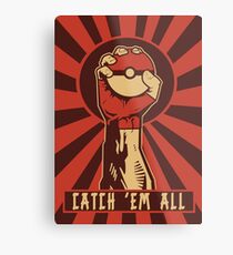 POKEMON PROPAGANDA: CATCH 'EM ALL Metal Print