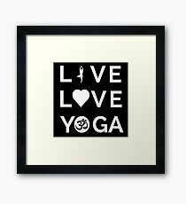 Live Love Yoga - Yoga Quotes Framed Print