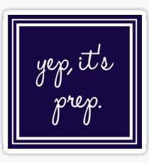 Yep It's Prep Square Sticker Sticker
