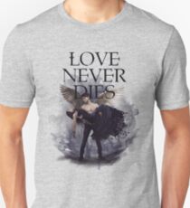 Love Never Dies Unisex T-Shirt