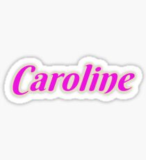 Caroline Stickers | Redbubble
