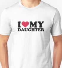 I love my daughter Unisex T-Shirt