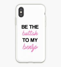 Be the Buttah to my Benzo #1 iPhone Case