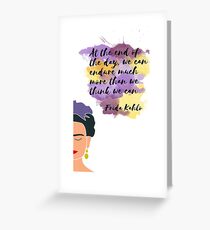 Frida Kahlo - We Can Endure Greeting Card