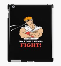 Dont wanna fight iPad Case/Skin