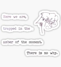 The Amber of the Moment Sticker