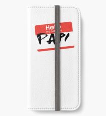 My Name Is... Papi iPhone Wallet/Case/Skin