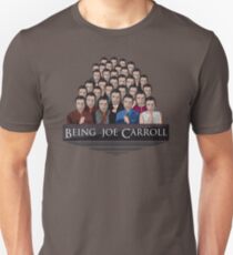 Being Joe Carroll Unisex T-Shirt