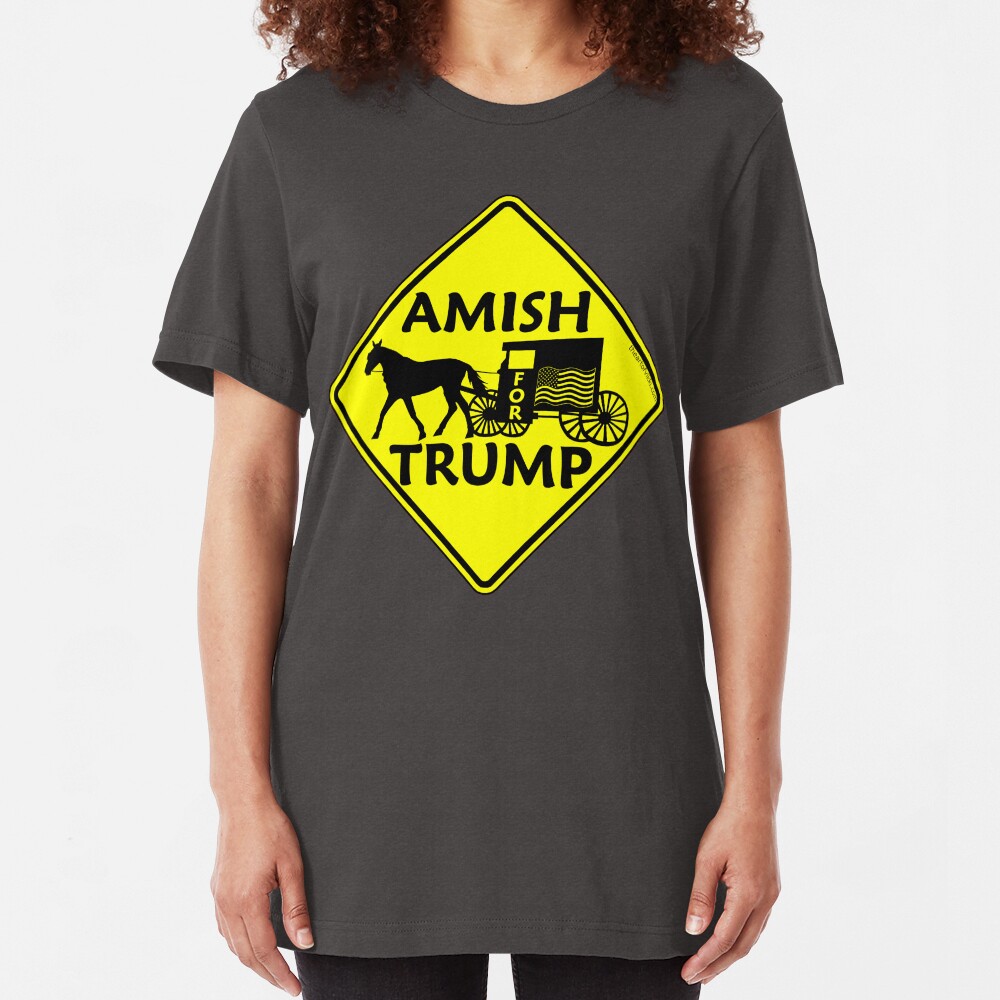 Amish For Trump Political Buggy Sign Slim Fit T-Shirt