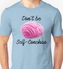 Camiseta unisex No seas auto conchas