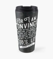 ROMANS 8:38,39 Travel Mug