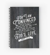 ROMANS 8:38,39 Spiral Notebook