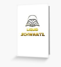 SPACEBALLS LIQUID SCHWARTZ Greeting Card