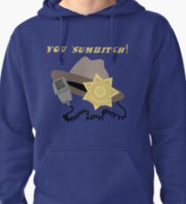 You 'Sumbitch! Pullover Hoodie