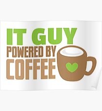 IT GUY powered by coffee Poster