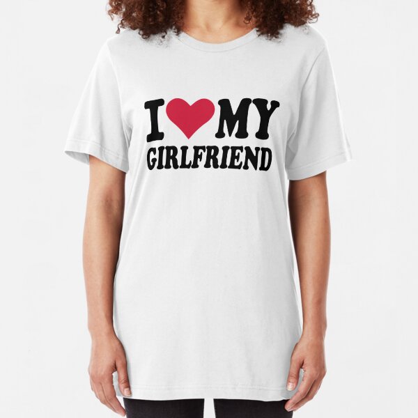 I Love My Girlfriend Gifts & Merchandise | Redbubble