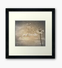 Just Breathe Quote with Dandelion Framed Print
