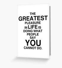 Do what you want to do Greeting Card