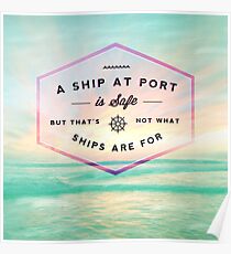 A Ship at Port is Safe Poster