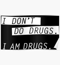 I am drugs. Poster