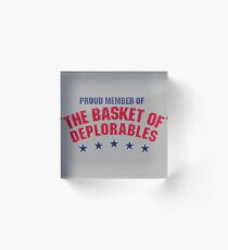 The Basket of Deplorables Acrylic Block