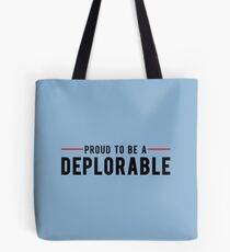 Proud To Be A Deplorable Tote Bag
