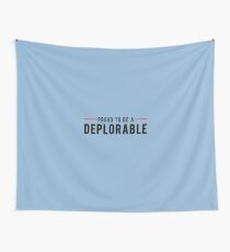 Proud To Be A Deplorable Wall Tapestry