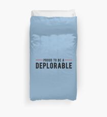 Proud To Be A Deplorable Duvet Cover