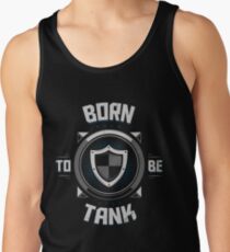Born to be tank Tank Top