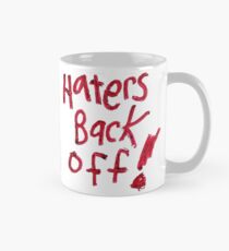 Haters Back Off! Mug