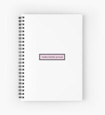 Make Bettie Proud Spiral Notebook