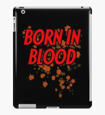 Born In Blood iPad Case/Skin