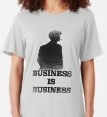 Business is Business Slim Fit T-Shirt