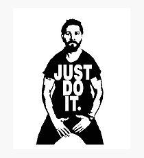 Just Do It - Shia Labeouf Photographic Print