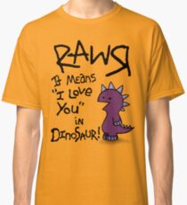 Rawr Classic T-Shirt