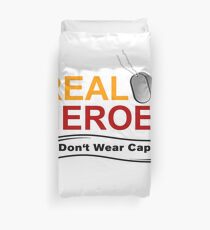ARMED FORCES: REAL HEREOS DON'T WEAR CAPES Duvet Cover