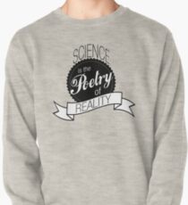 Science Poetry of Reality (mugs) Pullover